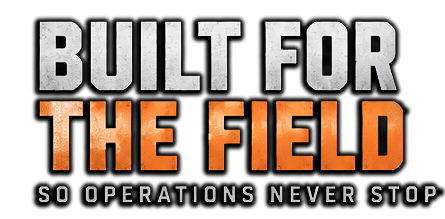 Built for the Field — So Operations Never Stop